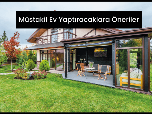 müstakil ev yaptıracaklara madde madde öneriler 4 mustakil ev oneriler